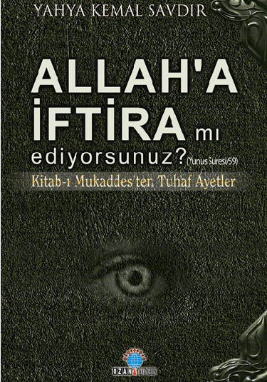 Allah’a İftira mı Ediyorsunuz?
