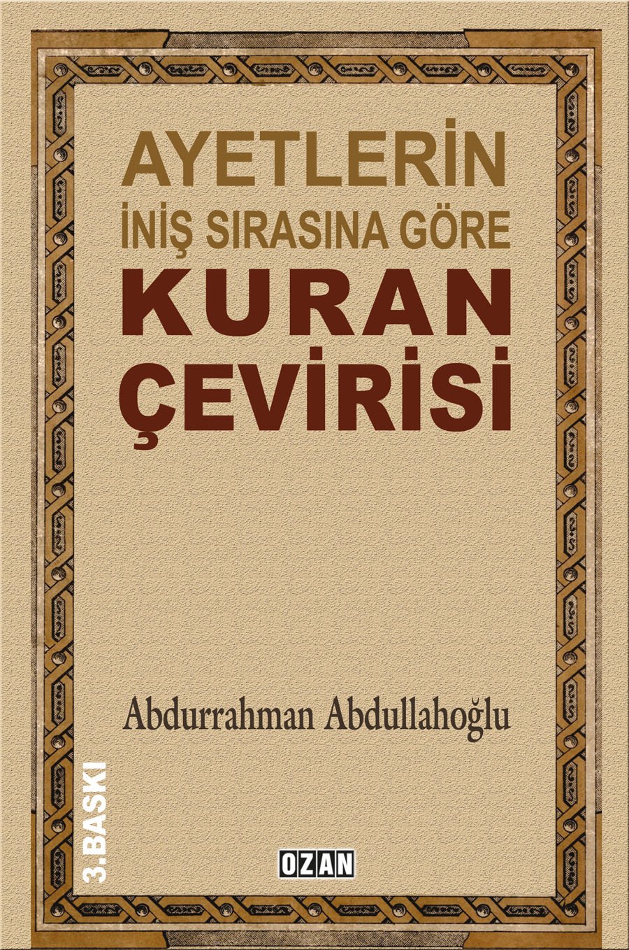 Ayetlerin İniş Sırasına Göre Kuran Çevirisi