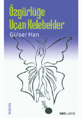 Özgürlüğe Uçan Kelebekler