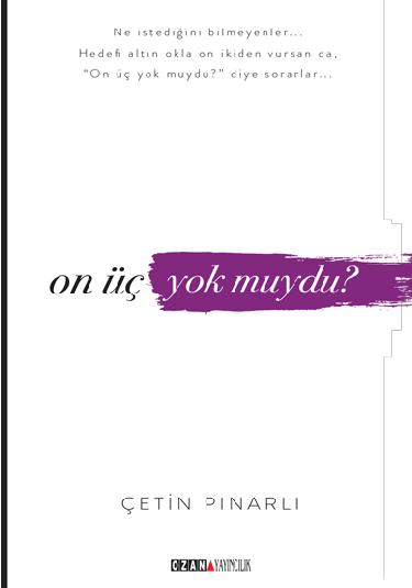 On üç yok muydu?