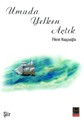 Umuda Yelken Açtık