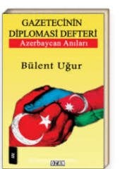 Gazetecenin Diplomasi Defteri