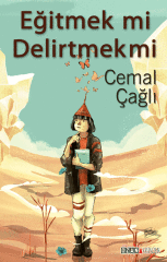 Eğitmek mi Delirtmek mi