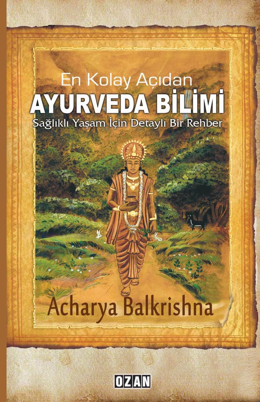 En Kolay Açıdan Ayurveda Bilimi  Sağlıklı Yaşam İçin Detaylı Bir Rehber