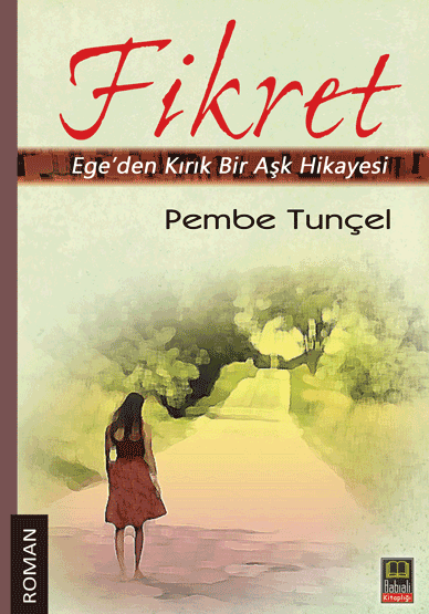 Fikret /Ege'den Kırık Bir Aşk Hikayesi
