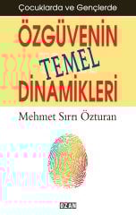 Çocuklar ve Gençlerde ÖZGÜVENİN TEMEL DİNAMİKLERİ