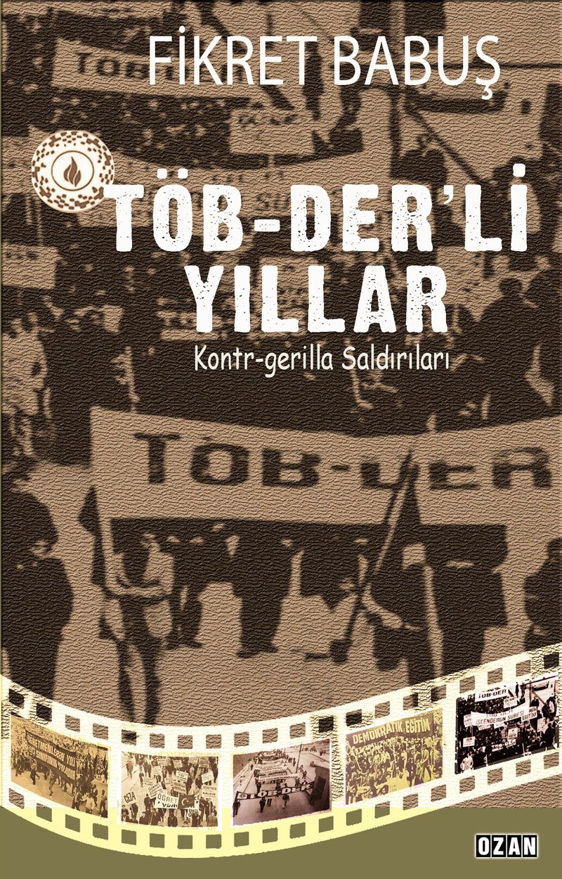 TÖB-DER'Lİ YILLAR VE KONTR-GERİLLA SALDIRILARI