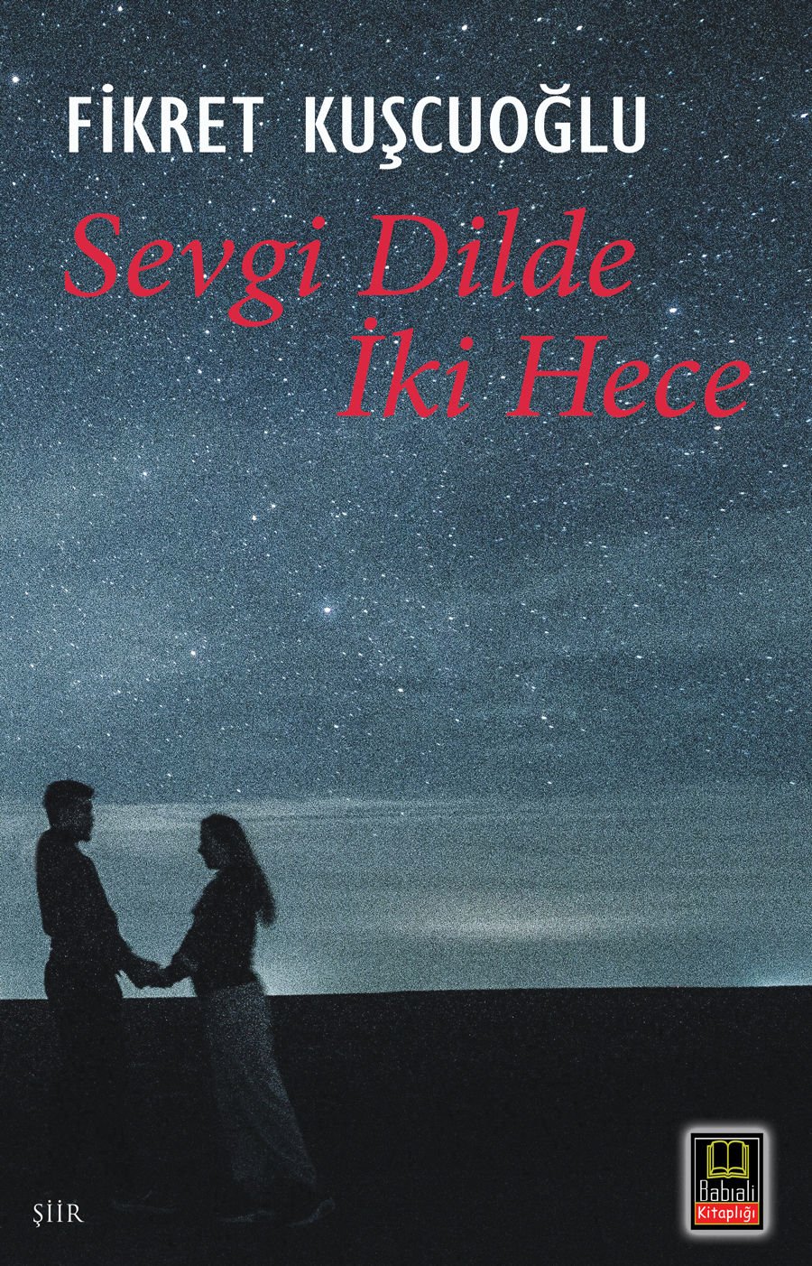 SEVGİ DİLDE İKİ HECE