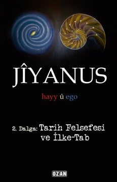 JİYANUS 2. Dalga: Tarih Felsefesi ve İlke-Tab