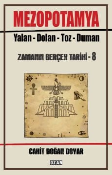 MEZOPOTAMYA - Yalan - Dolan-Toz- Duman - Zamanın Gerçek Tarihi - 8