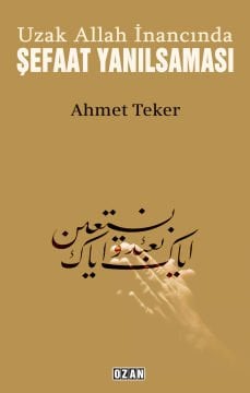 Uzak Allah İnancında ŞEFAAT YANILSAMASI