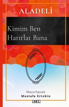 ALADELİ - KİMİM BEN HATIRLAT BANA