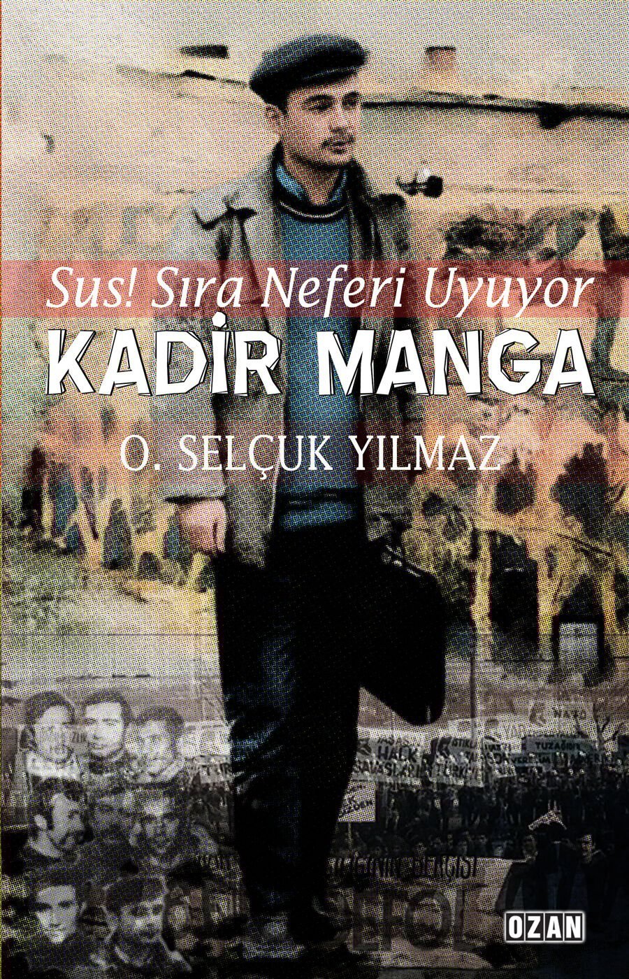 KADİR MANGA - Sus! Sıra Neferi Uyuyor
