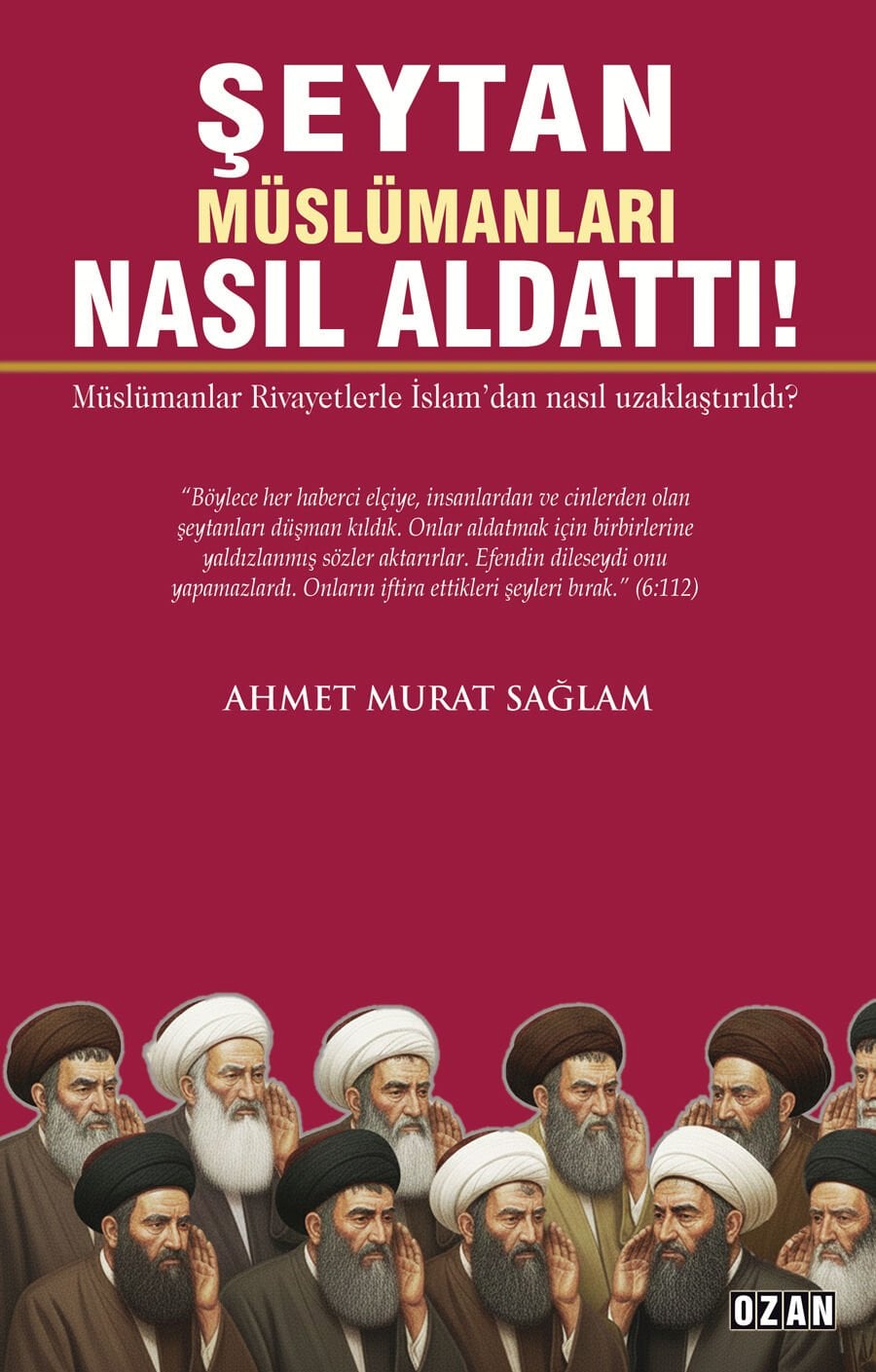 ŞEYTAN MÜSLÜMANLARI NASIL ALDATTI!