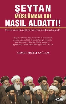 ŞEYTAN MÜSLÜMANLARI NASIL ALDATTI!
