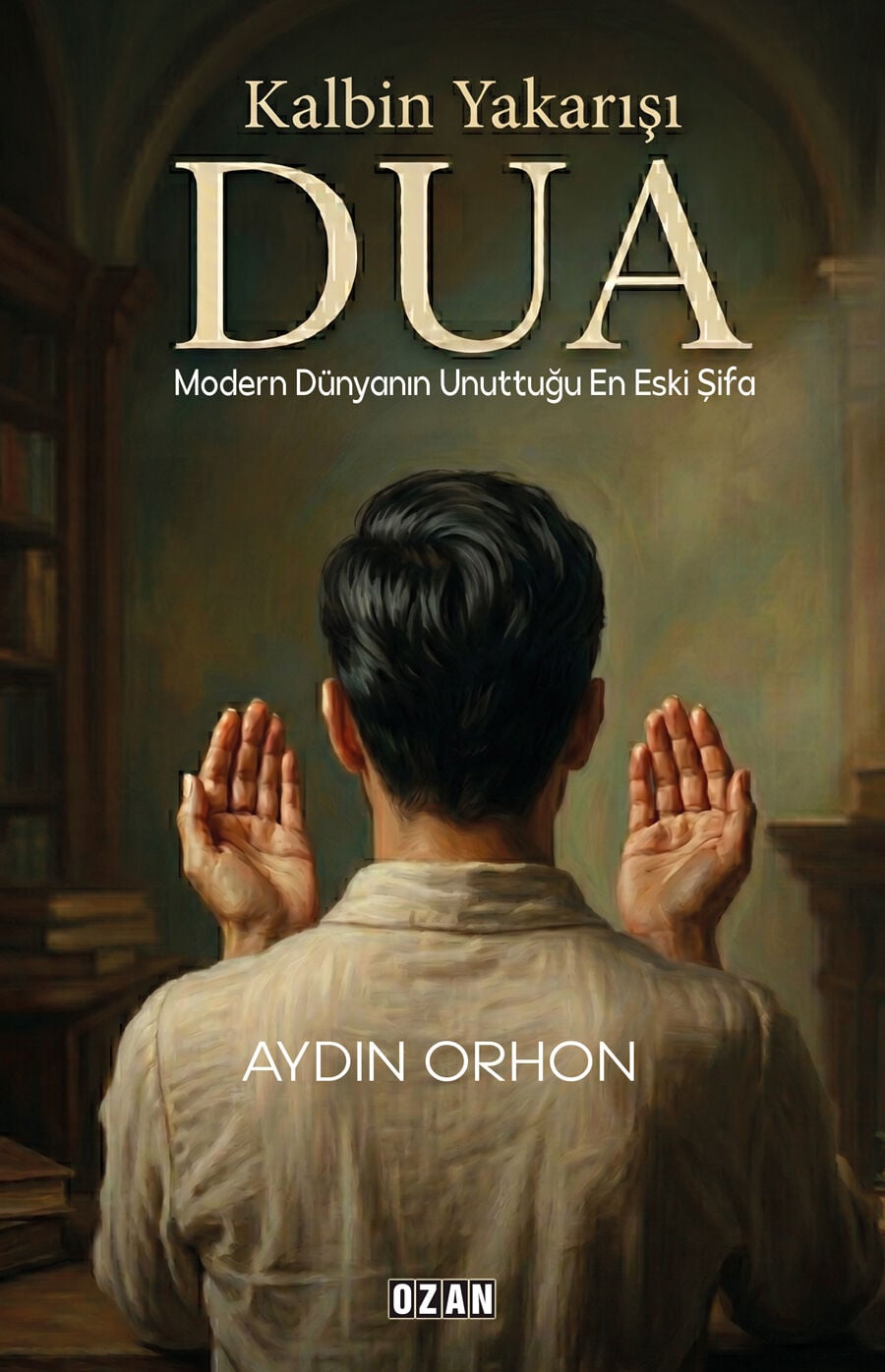 KALBİN YAKARIŞI / DUA