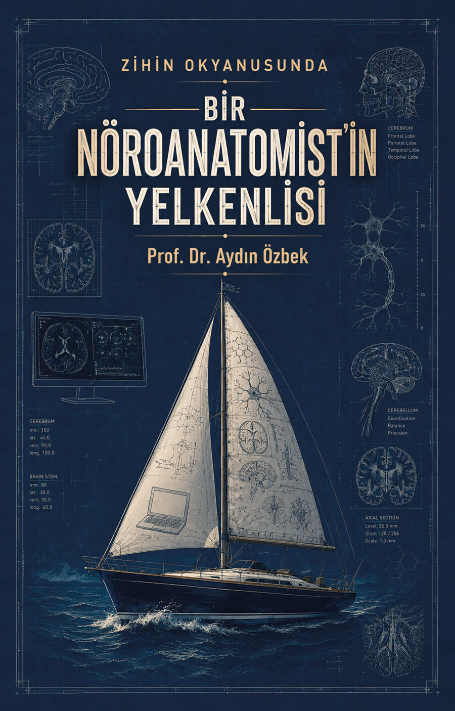 BİR NÖROANATOMİST’İN YELKENLİSİ