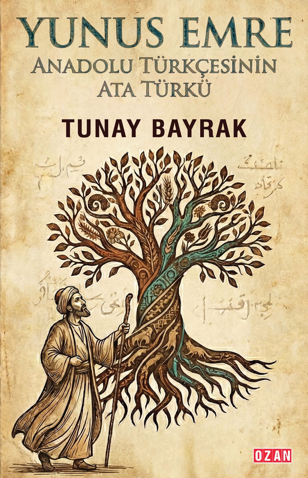 YUNUS EMRE - Anadolu Türkçesinin Ata Türkü