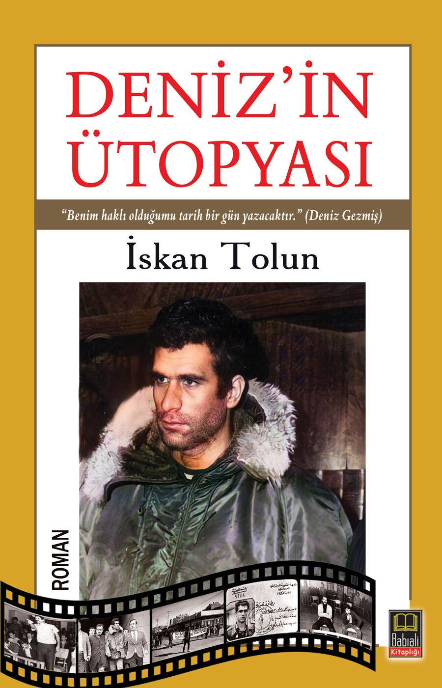 DENİZ' İN ÜTOPYASI