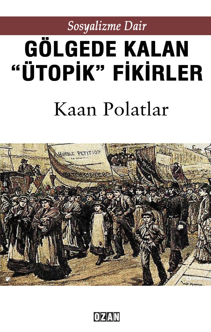 Sosyalizme Dair - GÖLGEDE KALMIŞ ''ÜTOPİK'' FİKİRLER