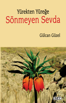 Yürekten Yüreğe SÖNMEYEN SEVDA
