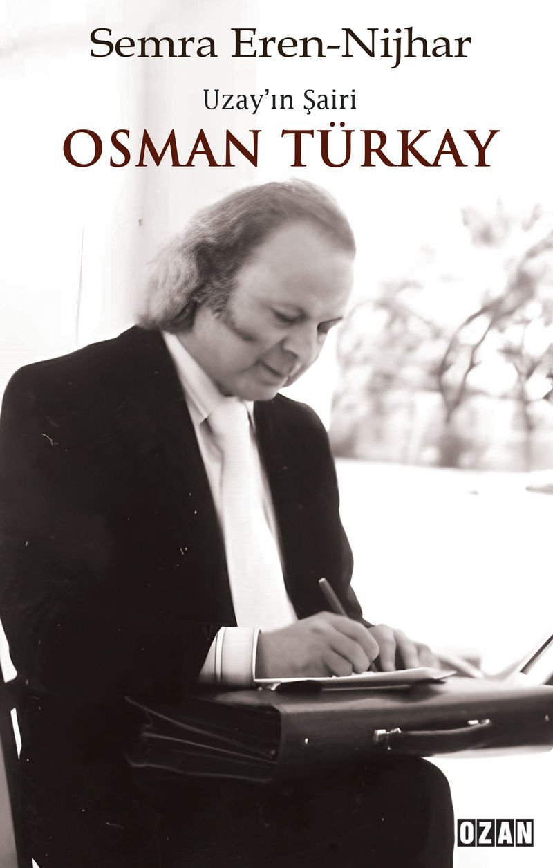 Uzay’ın Şairi OSMAN TÜRKAY